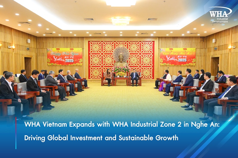 WHA Vietnam Expands with WHA Industrial Zone 2 in Nghe An: Driving Global Investment and Sustainable Growth