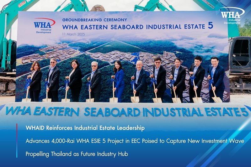 WHAID Reinforces Industrial Estate Leadership, Advances 4,000-Rai WHA ESIE 5 Project in EEC Poised to Capture New Investment Wave,  Propelling Thailand as Future Industry Hub