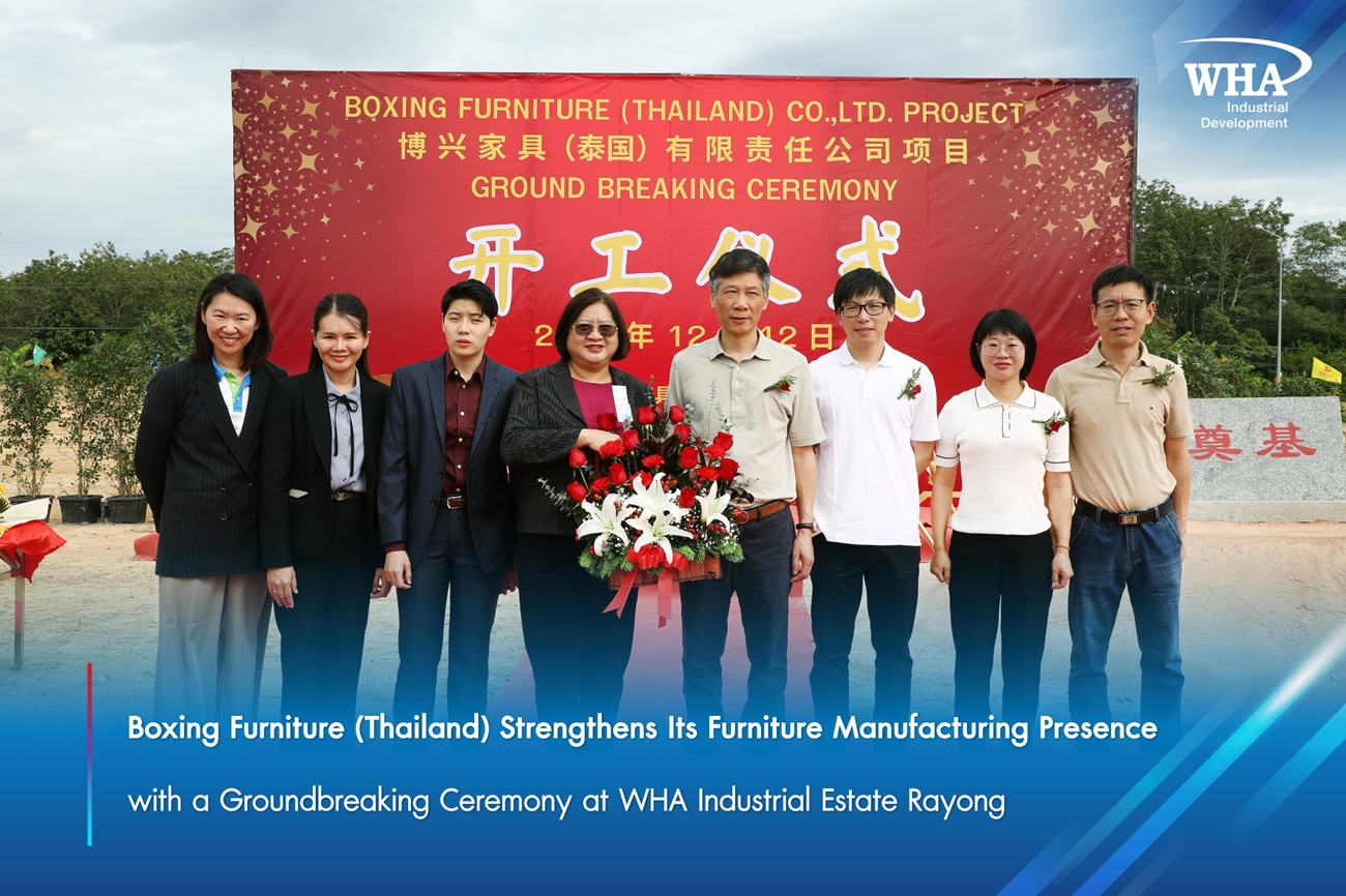 Boxing Furniture (Thailand) Strengthens Its Furniture Manufacturing Presence with a Groundbreaking Ceremony at WHA Industrial Estate Rayong