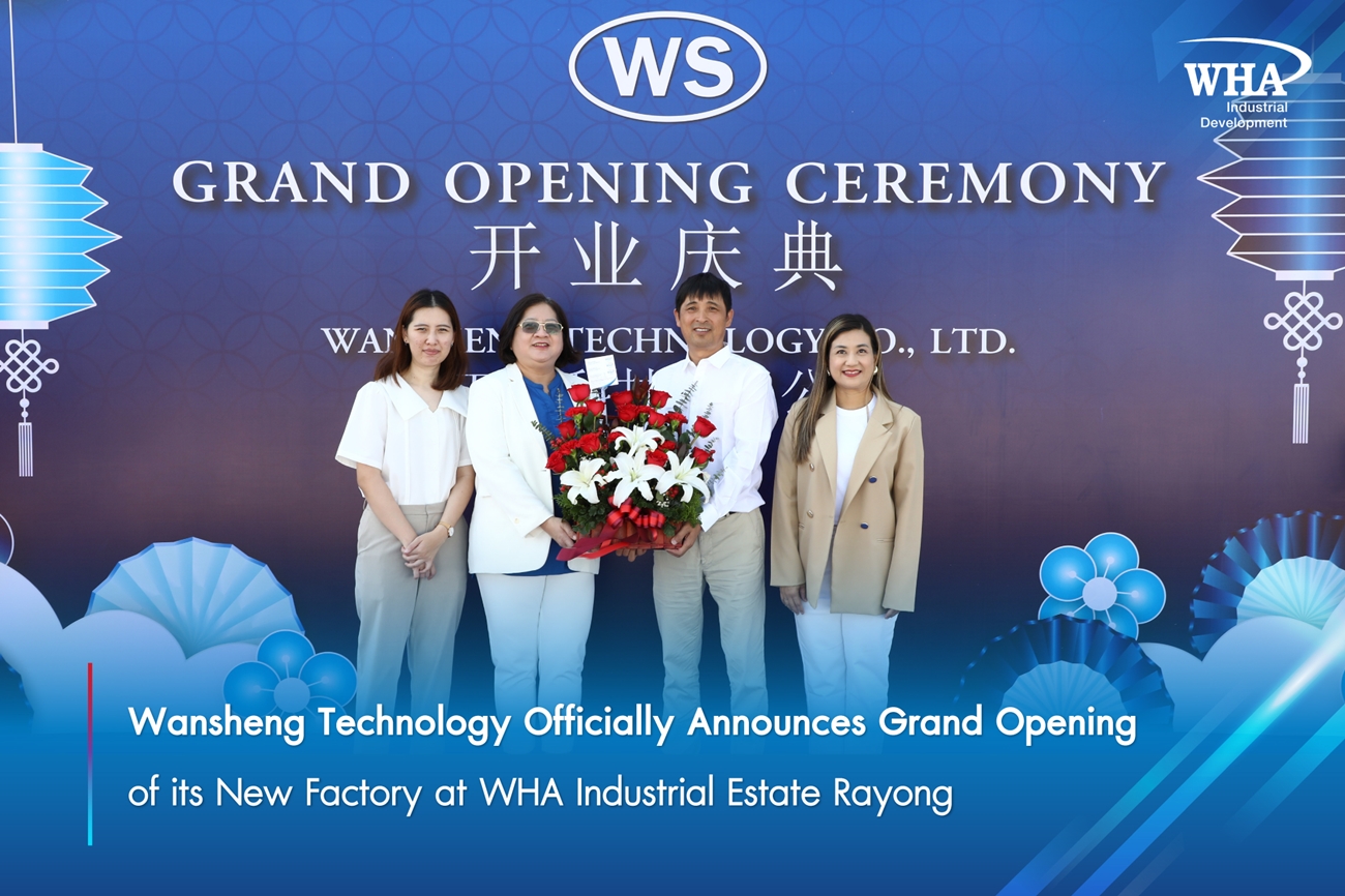 Wansheng Technology Officially Announces Grand Opening of its New Factory at WHA Industrial Estate Rayong