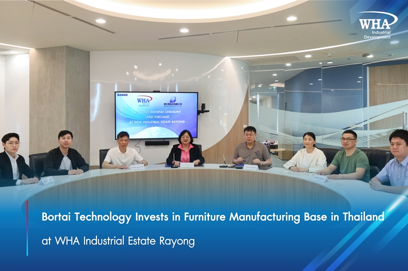 Bortai Technology Invests in Furniture Manufacturing Base in Thailand  at WHA Industrial Estate Rayong